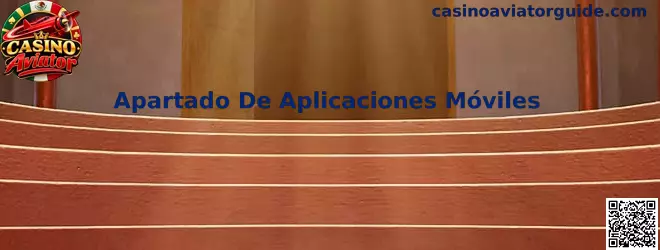 Apartado De Aplicaciones Móviles de Casino Aviator
