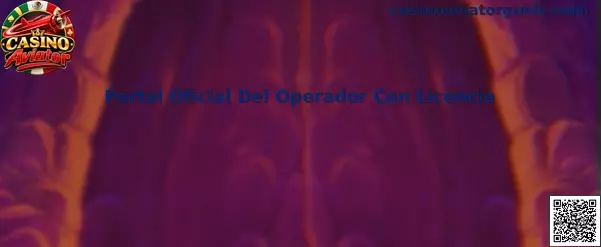 Guía para identificar el Portal Oficial Del Operador Con Licencia de Casino Aviator