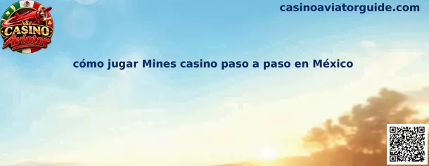 Referencia visual para comprender cómo jugar Mines casino paso a paso en México