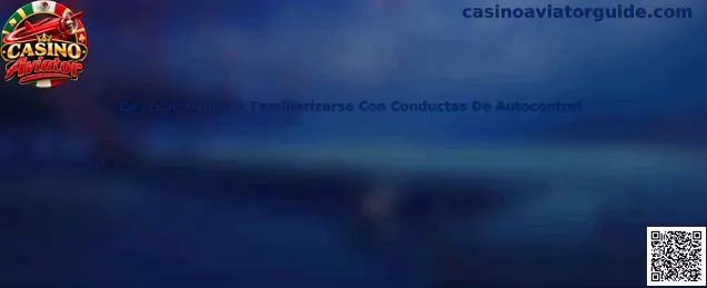 Ejercicio preventivo de autocontrol relacionado con Casino Aviator