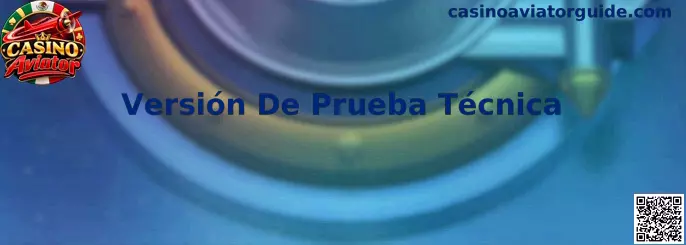 Versión De Prueba Técnica de Casino Aviator para evaluar rendimiento y comportamiento del simulador