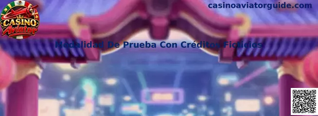 Modalidad de prueba con créditos ficticios en Casino Aviator