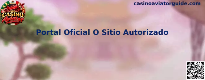 Portal Oficial O Sitio Autorizado de Casino Aviator