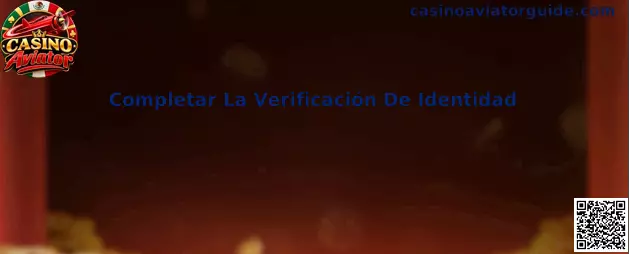 Guía para completar la verificación de identidad en Casino Aviator