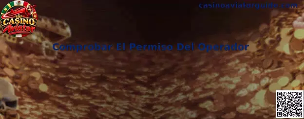 Guía para comprobar el permiso del operador de Casino Aviator en México